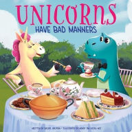 Title: Unicorns Have Bad Manners, Author: Rachel Halpern