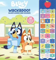 Title: Bluey: Wackadoo! Bluey Words and Sounds Sound Book, Author: PI Kids