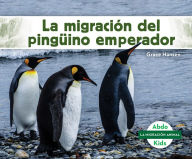 Title: La Migraciï¿½n del Pingï¿½ino Emperador (Emperor Penguin Migration), Author: Grace Hansen