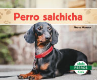 Title: Perro Salchicha (Dachshunds), Author: Grace Hansen