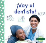 Title: ï¿½Voy Al Dentista! (a Visit to the Dentist), Author: Julie Murray