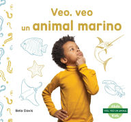 Title: Veo, Veo Un Animal Marino (I'm Thinking of an Ocean Animal), Author: Bela Davis