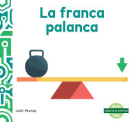 Title: La Franca Palanca (the Lovable Lever), Author: Julie Murray