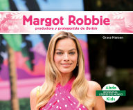Ebook for cell phone download Margot Robbie: Productora Y Protagonista de Barbie (Margot Robbie: Bold Barbie Actress & Producer): Productora Y Protagonista de Barbie