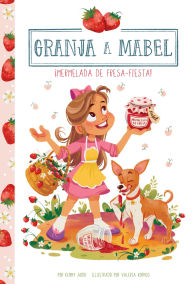 Title: ï¿½Mermelada de Fresa-Fiesta! (Strawberry Jam-Boree!), Author: Kenny Abdo