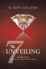 The Unveiling: The Seven Visions A Commentary on the Book of Revelation