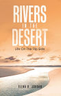 Rivers In The Desert: Life On The Flip Side