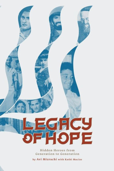 Legacy of Hope: Hidden Heroes from Generation to