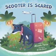 Title: Scooter is Scared, Author: Micaela Tierce