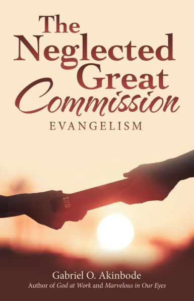 The Neglected Great Commission: Evangelism