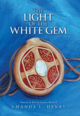 the Light of White Gem: Tokens Rynar Series, Book II