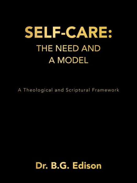 Self-Care: The Need and A Model: Theological Scriptural Framework