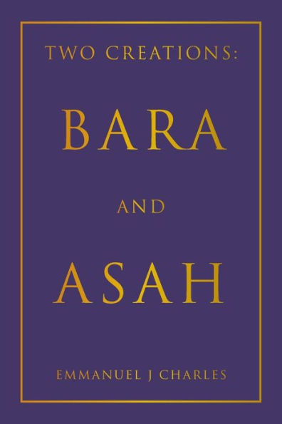 Two Creations: Bara and Asah