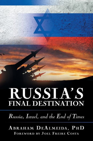Russia's Final Destination: Russia, Israel, and the End of Times