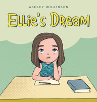 Title: Ellie's Dream, Author: Ashley Wilkinson