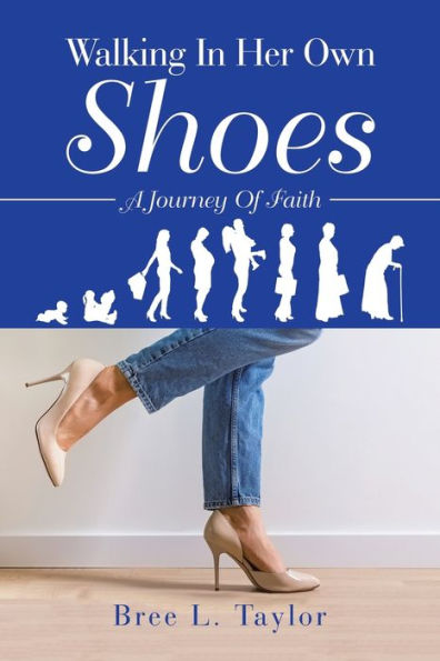 Walking Her Own Shoes: A Journey Of Faith