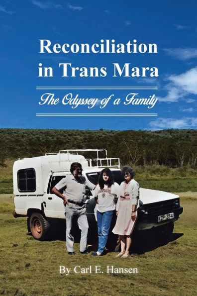 Reconciliation Trans Mara: The Odyssey of a Family