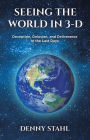 Seeing the World in 3-D: Deception, Delusion, and Deliverance in the Last Days