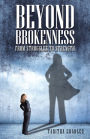 Beyond Brokenness: From Struggles to Strength