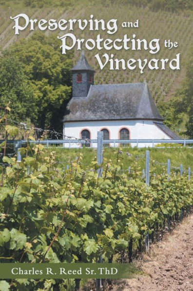 Preserving and Protecting the Vineyard