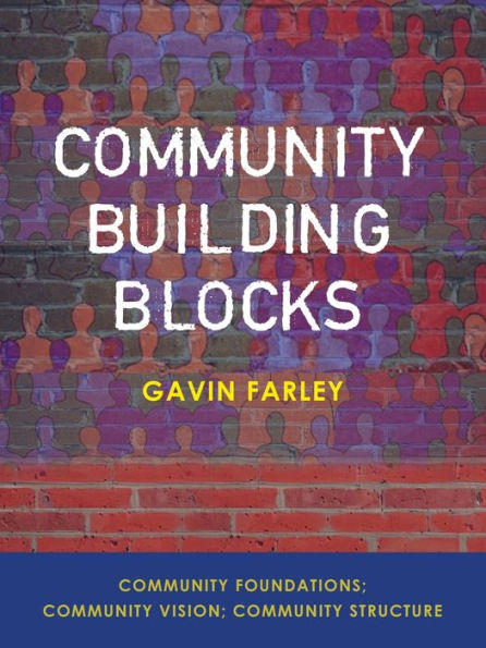 Community Building Blocks: Foundations; Vision; Structure