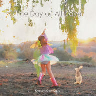 Title: The Day of All Days, Author: Kristen Camuglia