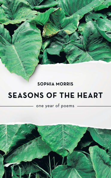 Seasons of the Heart: one year poems