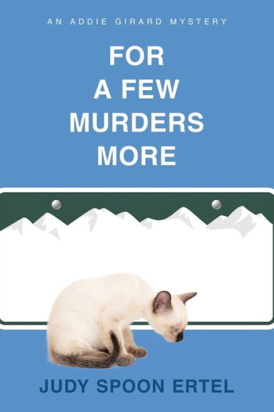 For A Few Murders More: An Addie Girard Mystery