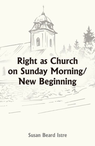 Right as Church on Sunday Morning/New Beginning