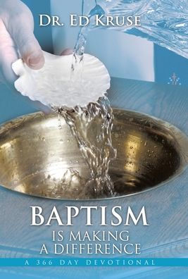 Baptism Is Making A Difference: 366 Day Devotional