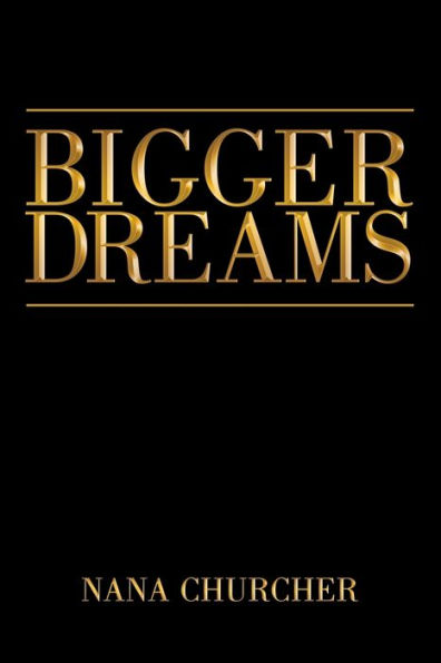 Bigger Dreams