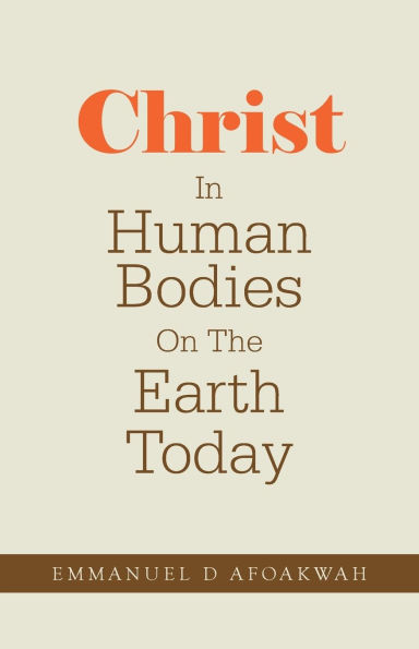 Christ Human Bodies On The Earth Today