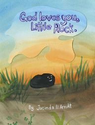 Title: God loves you, Little Rock., Author: Jacinda li Arndt