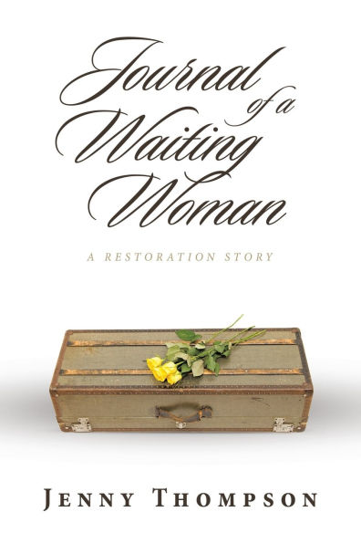 Journal of A Waiting Woman: Restoration Story