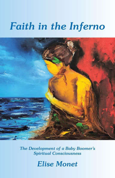 Faith The Inferno: Development of a Baby Boomer's Spiritual Consciousness