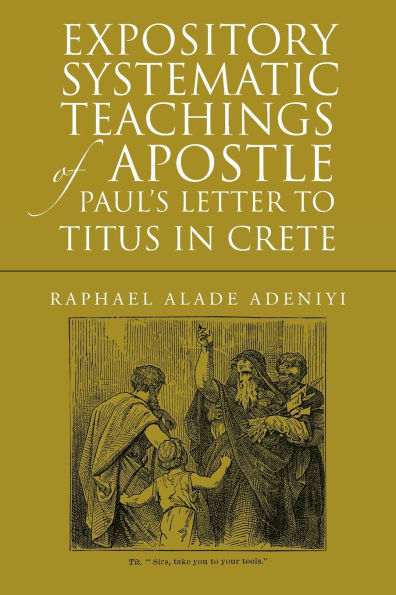 Expository Systematic Teachings of Apostle Paul's Letter to Titus Crete