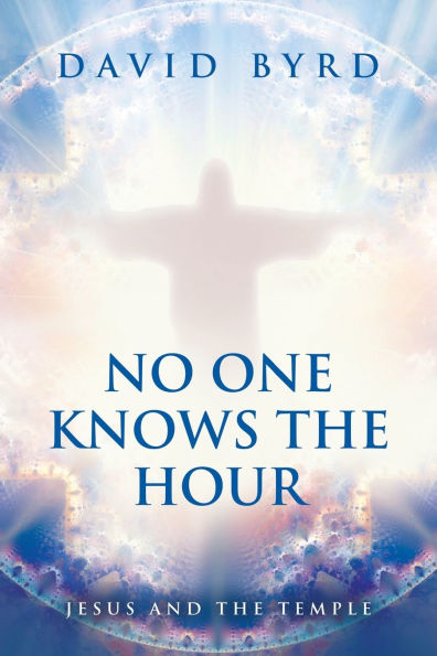 No One Knows the Hour: Jesus and Temple