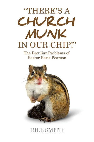 There's a Church Munk our Chip!: The Peculiar Problems of Pastor Paris Pearson