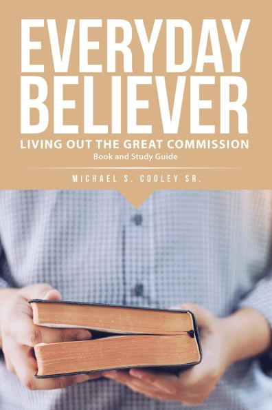 Everyday Believer: Living Out The Great Commission