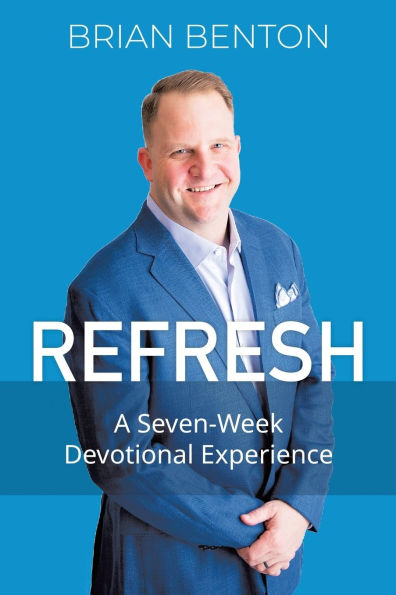 Refresh: A Seven-Week Devotional Experience