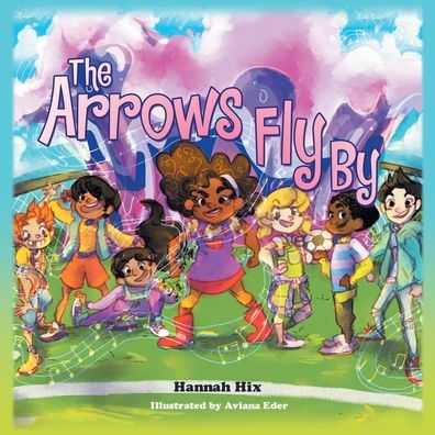 The Arrows Fly By
