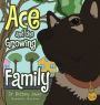 Ace and the Growing Family