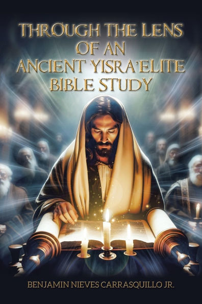 Through the Lens of An Ancient Yisra'elite Bible Study