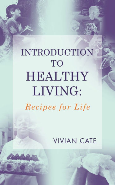 Introduction to Healthy Living: Recipes for Life