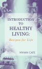 Introduction to Healthy Living: Recipes for Life