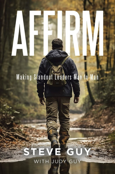 Affirm: Making Standout Leaders Man to