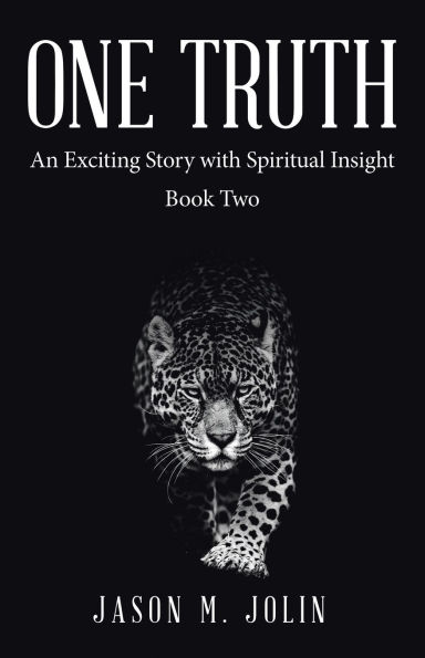 One Truth: Book Two An Exciting Story with Spiritual Insight
