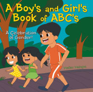 Title: A Boy's and Girls Book of ABC's: A Celebration of Gender!, Author: Mellen Maingot