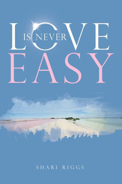 Love Is Never Easy