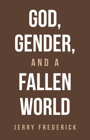 God, Gender, and a Fallen World
